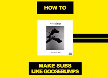 How To Turn Any 808 Into A Sub Like Goosebumps