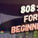 How to Use 808s – A Beginners Guide