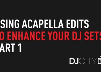 How to Use ‘Acapella In’ Edits to Enhance Your DJ Sets