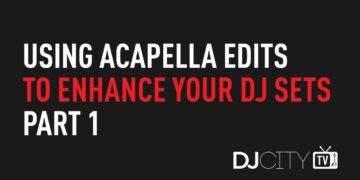 How to Use ‘Acapella In’ Edits to Enhance Your DJ Sets