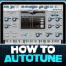 HOW TO USE AUTOTUNE THE RIGHT WAY AND SOUND LIKE YOUR FAVORITE RAPPERS