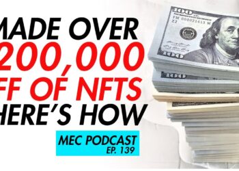 I Made $200,000 off NFTs (MEC Podcast 139)