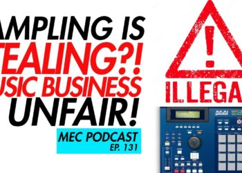 If You Sample, You’re Stealing + Music Business Slavery (MEC Podcast 132)