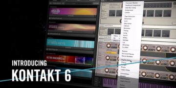 Introducing KONTAKT 6 – For the Music in You | Native Instruments