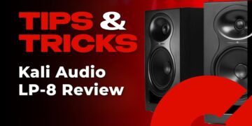 Kali Audio LP-8 Review: Are These The Best Value Studio Monitors? | Tips and Tricks