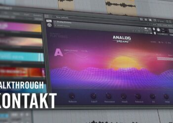 KONTAKT 6 Walkthrough | Native Instruments