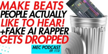 Make Beats People Actually Like + FAKE AI Rapper Dropped (MEC Podcast 166)