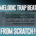 Making A CRAZY Melodic Trap Beat (from scratch full beat)