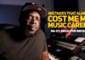 Mistakes that almost Cost me my Music Career (06/21/2022 Live Recap)