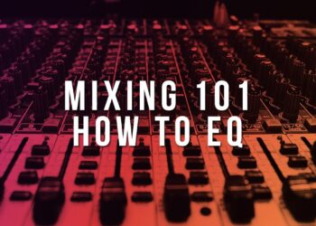 MIXING 101: HOW TO EQ (The Right Way)