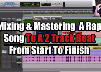 Mixing & Mastering A Rap Song To A 2 Track Beat – From Start To Finish