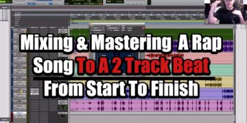 Mixing & Mastering A Rap Song To A 2 Track Beat – From Start To Finish