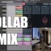 MIXING MY NEWEST COLLAB