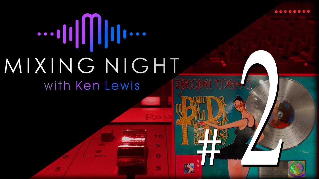 Mixing Night with Ken Lewis – 07/08/2020