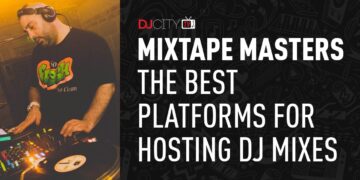 Mixtape Masters: The Best Platforms for Hosting DJ Mixes