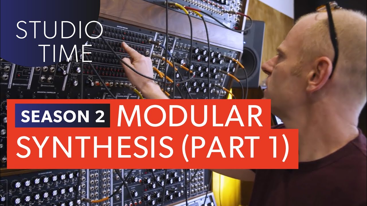 Modular Synthesis (Part 1) – Studio Time: S2E9