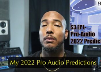 My 2022 Pro Audio Predictions