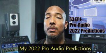 My 2022 Pro Audio Predictions