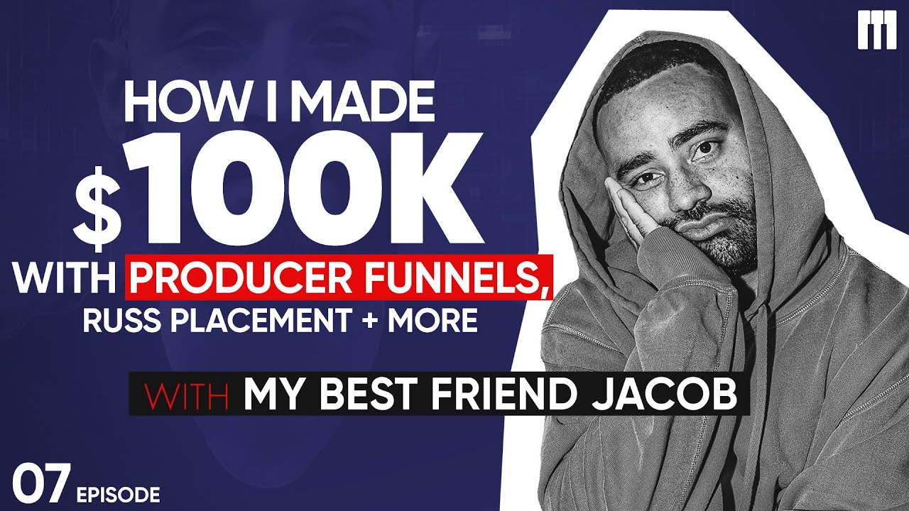 My Best Friend Jacob Talks Making $100K with Producer Funnels, Russ ...