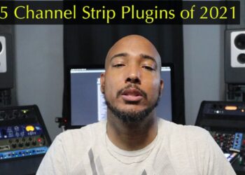 My Top 5 Channel Strip pluigns of 2021