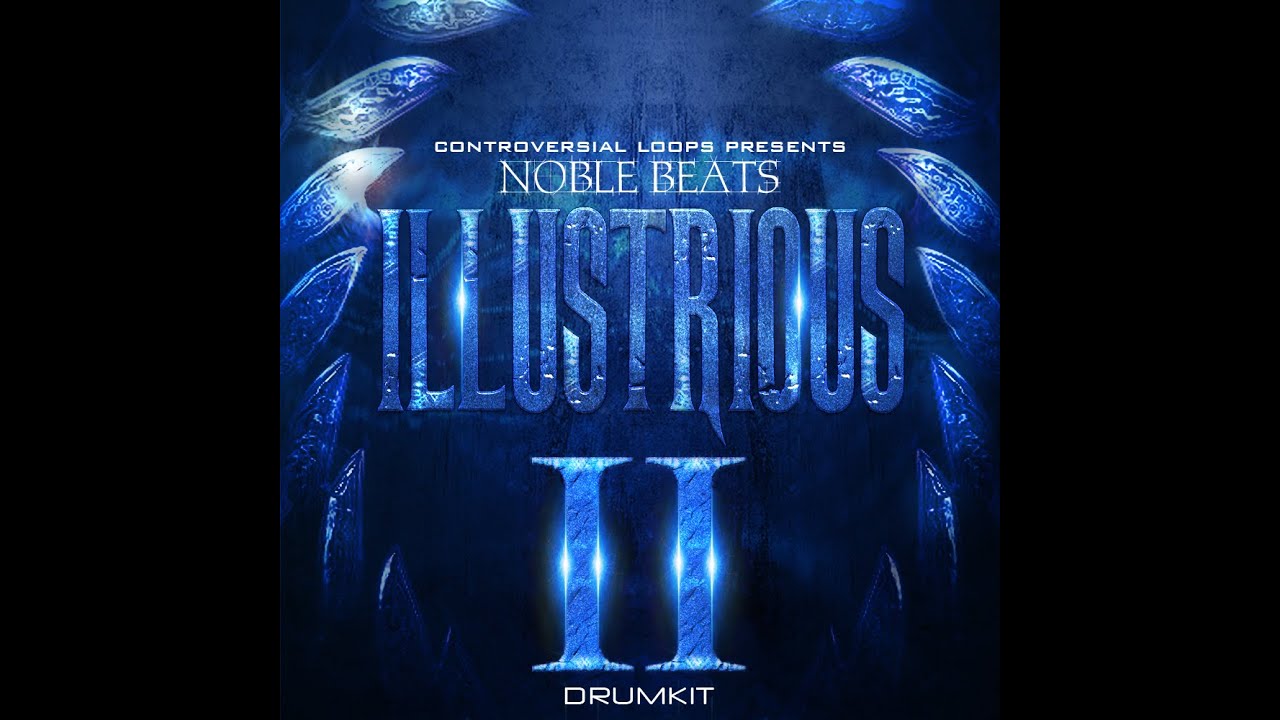 Noble beats Illustrious Drumkit II official preview (43 custom loops, avaliable for ALL DAW’S!!!)