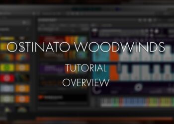 Ostinato Woodwinds Tutorial – Overview