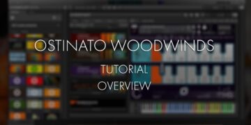 Ostinato Woodwinds Tutorial – Overview