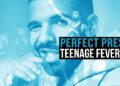 Perfect Preset: SOUND USED IN DRAKE’S “TEENAGE FEVER” (Episode 4)
