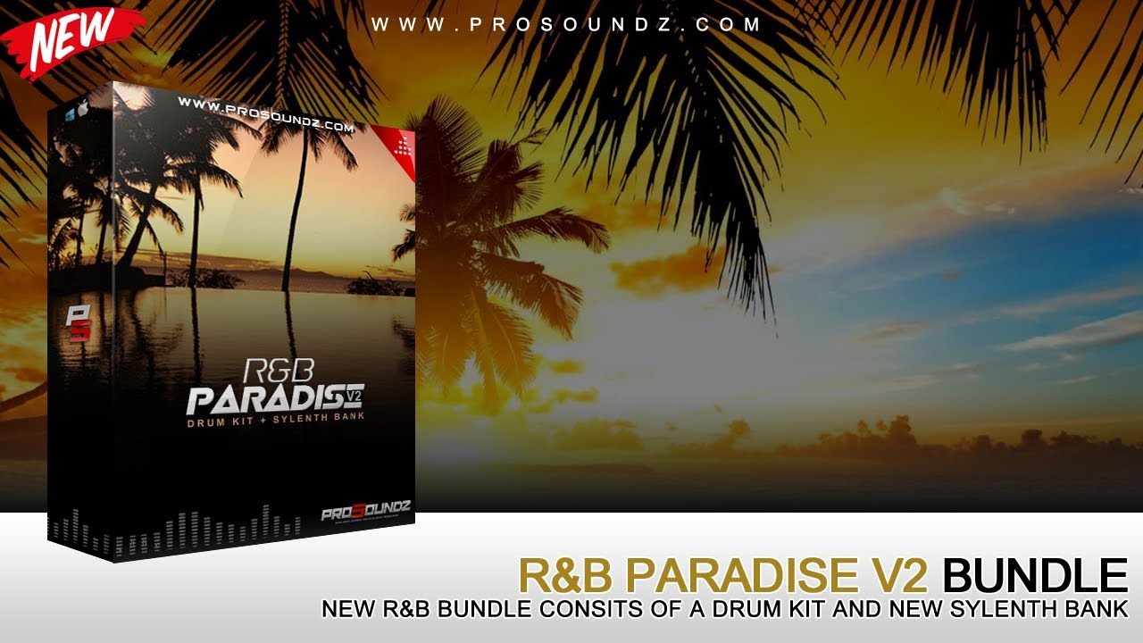 ProSoundz – R&B Paradise Sylenth Bank V2 [BUNDLE]