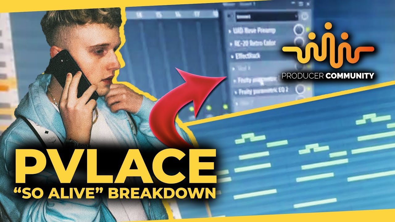 PVLACE BREAKS DOWN THE “PYREX – SO ALIVE” MELODY