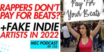 Rappers Don’t Pay For Beats? + Fake Independent Artists (MEC Podcast 155)