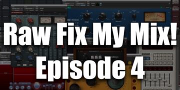 Raw Fix My mix! Episode 4