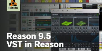Reason 9.5 – VST in Reason