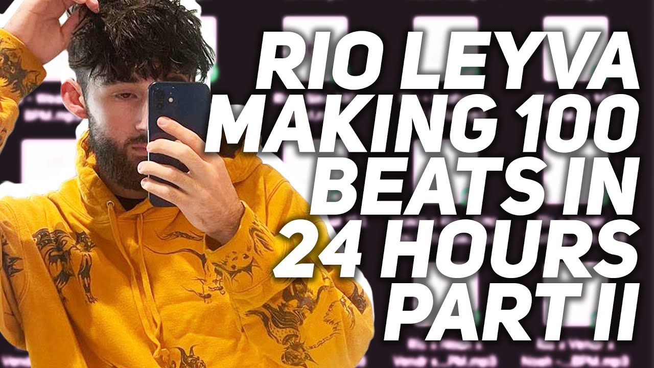 @Rio Leyva Making 100 Beats in 24 Hours (2/3)