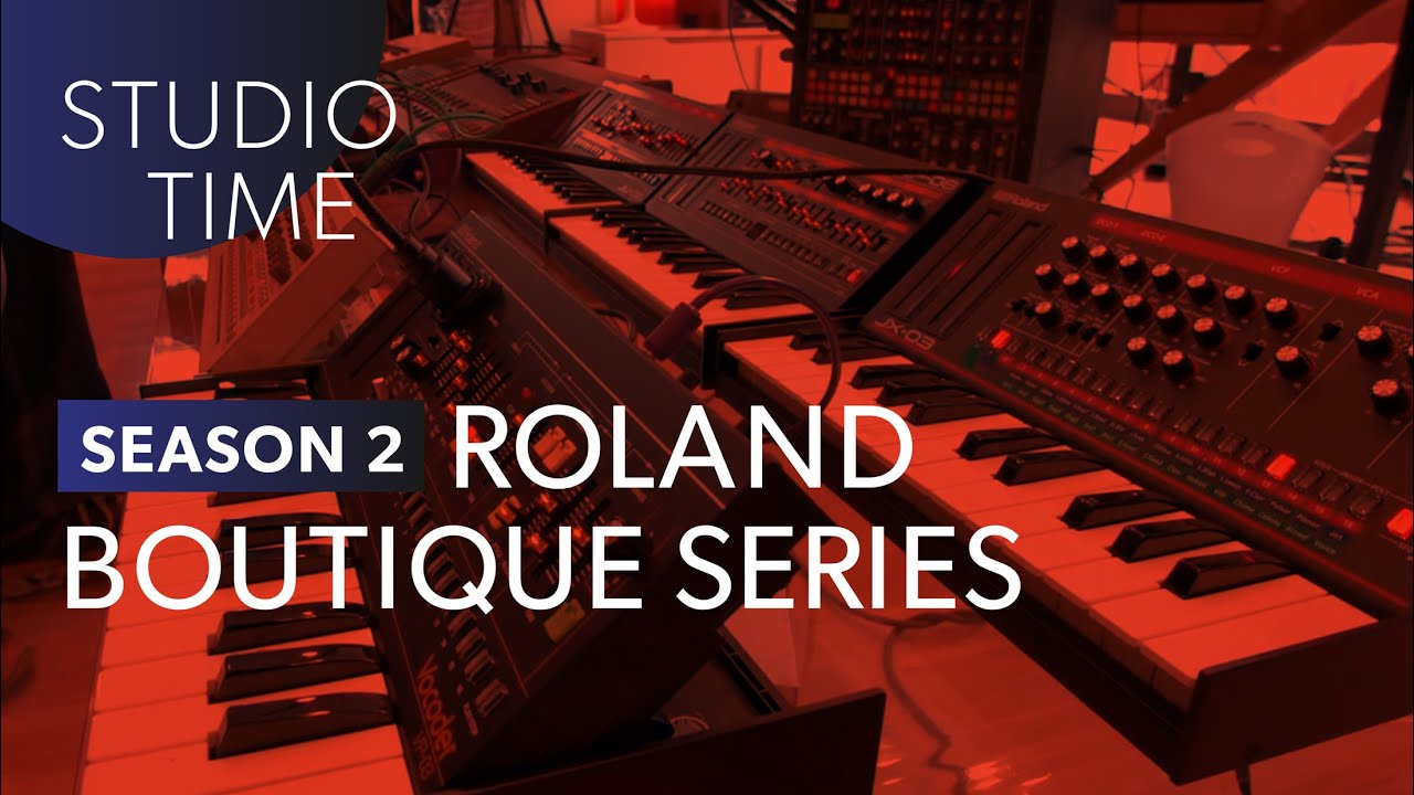 Roland Boutique Series – Studio Time: S2E11