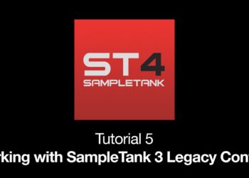 SampleTank 4 Tutorial 5: Working with SampleTank 3 Legacy Content