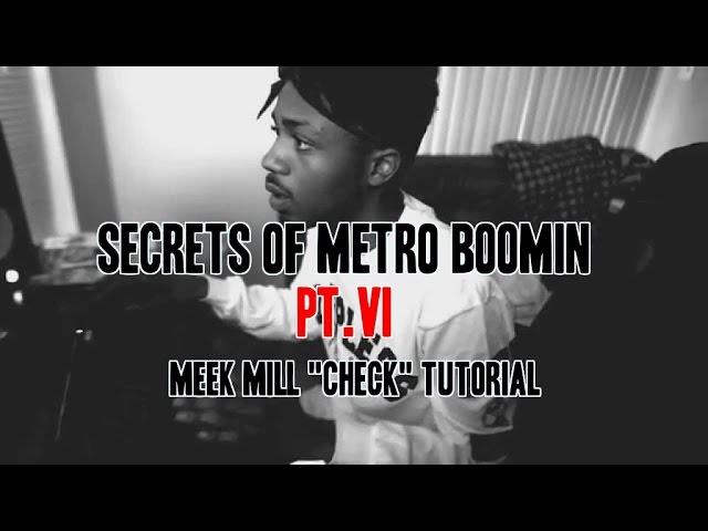 Secrets of Metro Boomin pt.6: Meek Mill Check( Free FLP!)