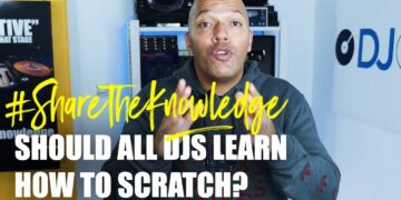 Should All DJs Know How to Scratch? | Share the Knowledge