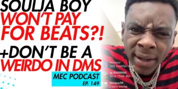 Soulja Boy Won’t Pay for Beats + Don’t Be a Weirdo (MEC Podcast 149)