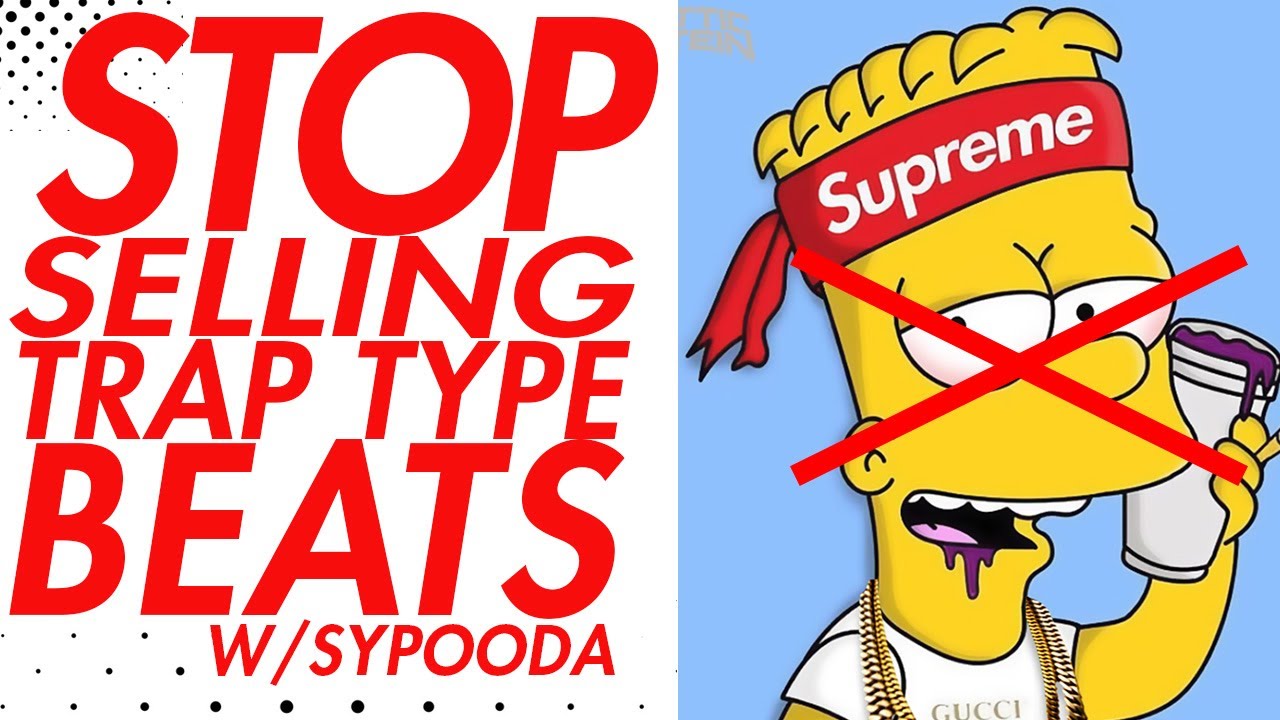 Stop Making Trap Type Beats – Selling Beats Online w/Sypooda