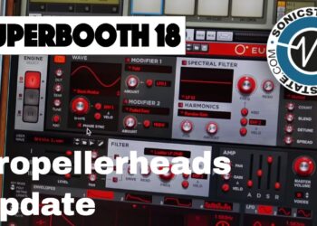 Superbooth 2018 Propellerheads Update First Look