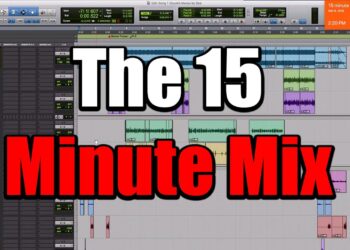 The 15 minute mix – Mix faster than ever before