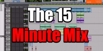 The 15 minute mix – Mix faster than ever before