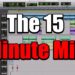 The 15 minute mix – Mix faster than ever before