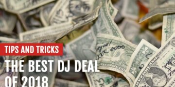 The Best DJ Gear Deal of 2018 | Tips and Tricks