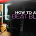 THE BEST WAY TO AVOID BEAT BLOCK!