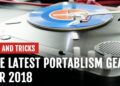 The Latest Portablism Gear | Tips and Tricks