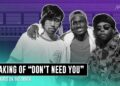 The Making Of Jarren Benton’s “Don’t Need You” Feat. Hopsin With Kato On The Track