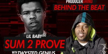 The Making of Lil Baby’s “Sum 2 Prove” w/ Twysted Genius