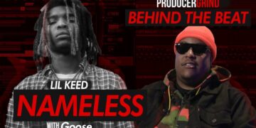 The Making of Lil Keed “Nameless” w/ Goose